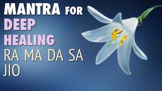 Meditation Mantra for Deep Healing  RA MA DA SA  Mindfulness Meditation Music  Meaning [upl. by Nodnorb948]