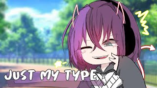 Just My Type ♥ GLMV  GCMV ♥ Gacha Life Songs  Music Video [upl. by Eiramit530]