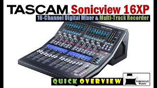 TASCAM Sonicview 16XP 16Channel Digital Mixer amp MultiTrack Recorder Quick Overview [upl. by Anrehs]