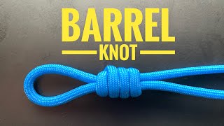 How To Tie The Barrel Knot [upl. by Havstad]