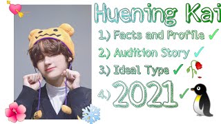 GUIDE TO TXT HUENING KAI Profile and facts  audition story  Ideal Type [upl. by Silloh793]