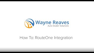 How to RouteOne Integration [upl. by Riehl964]