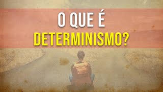 O que é Determinismo Realmente controlamos nossas vidas [upl. by Olyhs]