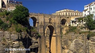 Ronda Spain GorgeStraddling Hill Town  Rick Steves’ Europe Travel Guide  Travel Bite [upl. by Sral]