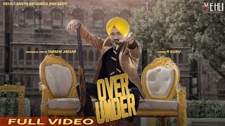 Over Under Full Video  Tarsem Jassar  Punjabi Songs 2016  Vehli Janta Records [upl. by Brunella93]