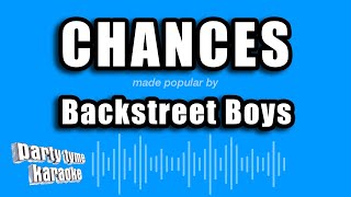 Backstreet Boys  Chances Karaoke Version [upl. by Ravilob]