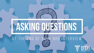 Asking Questions at the end of your NHS Interview  BDI Resourcing [upl. by Reivaz]