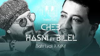 Cheb Hasni ft Cheb Bilel  Happy Old Rai Vibes  Sahr lyali X Kifkif  Trabic Music Mix 2023  حسني [upl. by Nonnac]