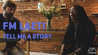 FM LAETI  Tell Me A Story  Live amp Unplugged [upl. by Nellie143]