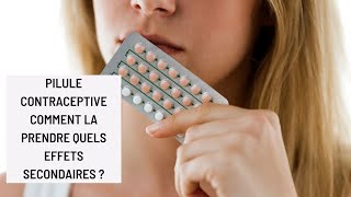 Pilule contraceptive  comment la prendre quels effets secondaires [upl. by Ecyla771]