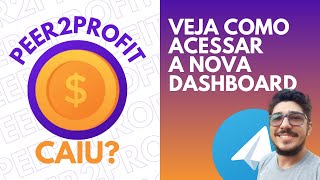 💲 Peer2Profit Acabou Veja como acessar sua dashboard 💲 [upl. by Eimaj]