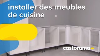 Installer des meubles de cuisine Castorama [upl. by Magda]