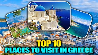 Top 10 Places To Visit In Greece In 2024 Travel Video [upl. by Garlanda778]