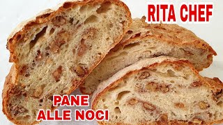 PANE ALLE NOCI VELOCE AD ALTA IDRATAZIONE⭐RITA CHEF  Leggero ed alveolato il Top [upl. by Annoda]