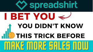 Spreadshirt Feature and Trick For More Sales Print on Demand [upl. by Ivah903]