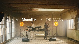 Monolink  Under Dark  Innellea Remix  Live Version [upl. by Brion436]