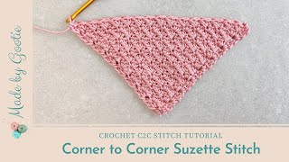 Crochet Corner to Corner C2C Suzette Stitch  Free Crochet C2C Different Stitches Tutorial [upl. by Mcnamee]