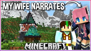 Minecraft But My Wife Narrates it [upl. by Aelanej38]