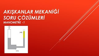 Akışkanlar Mekaniği Soru Çözümleri MANOMETRE 1 [upl. by Kaczer953]