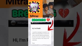 Mitraz Band Breaking 💔😢  Mitraz Band Break News  shorts mitraz [upl. by Sucram]