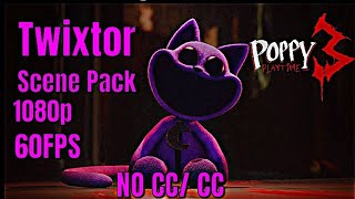 Twixtor Scene Pack 1080p 60FPS Catnap Poppy Playtime 3 NO CCCC [upl. by Janaya]