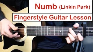 Linkin Park  Numb  Fingerstyle Guitar Lesson Tutorial How to play Fingerstyle [upl. by Woodward]