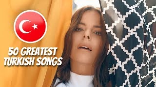 50 Greatest Turkish Pop Songs 🇹🇷  En Iyi Türkçe Şarkılar [upl. by Anama]