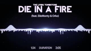 The Living Tombstone  Die In A Fire feat EileMonty amp Orko [upl. by Kathy]