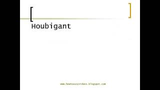 How to pronounce or say Houbigant [upl. by Durwood40]