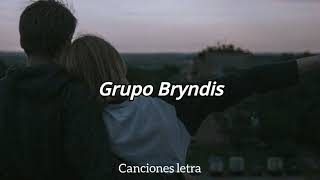 Grupo Bryndis  Te Esperaré letra [upl. by Garda]