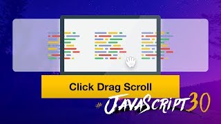 JavaScript Interface Challenge Click and Drag to Scroll  JavaScript30 2730 [upl. by Norbel]