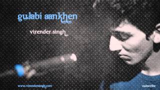 Gulabi Aankhen Extended Version  Virender Singh [upl. by Nawak430]