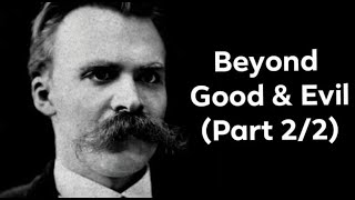 Friedrich Nietzsches quotBeyond Good and Evilquot Part 22 [upl. by Syramad]