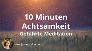 10 Minuten geführte Achtsamkeitsmeditation  Meditation für Anfänger  Achtsamkeitsübung  Klarheit [upl. by Ahsa]