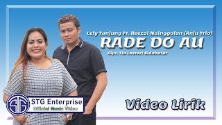 RADE DO AU VIDEO LIRIK Lely Tanjung Ft Reezal [upl. by Baldridge287]