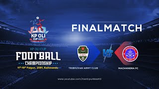 Tribhuvan Army FC vs Machhindra FC  Final  KP Oli Cup Football Championship 2025  03 March  LIVE [upl. by Ahseinod725]