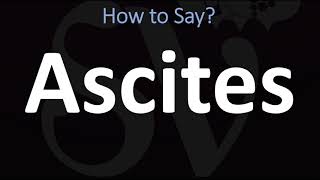 How to Pronounce Ascites CORRECTLY [upl. by Ilatan502]