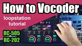 How to Vocoder • Two Minute Tutorial • RC505 amp RC202 [upl. by Noevart]