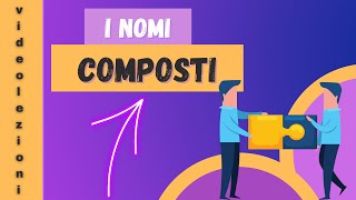 I nomi composti [upl. by Ttimme]