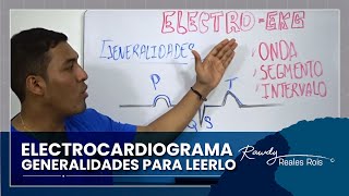 EKG ELECTROCARDIOGRAMA – GENERALIDADES PARA LEERLO  DR RAWDY [upl. by Adhern]