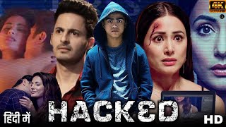 Hacked  Hindi Full Movie  Hina Khan Rohan Shah Mohit Malhotra  Review amp Fact [upl. by Ahsenad]