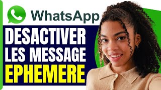 Comment Desactiver Les Message Ephemere Whatsapp  En 2025 [upl. by Wall906]