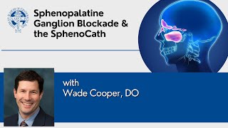 Sphenopalatine Ganglion Blockade amp the SphenoCath with Dr Wade Cooper [upl. by Segalman84]