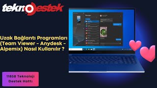 Uzak Bağlantı Programları Team Viewer  Anydesk  Alpemix Nasıl Kullanılır [upl. by Elrod]