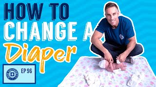 How to Change a Diaper  Expert Tips on Changing a Baby  Dad University [upl. by Atiraj]