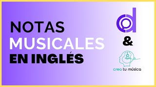 Las Notas Musicales en Inglés creatumusica [upl. by Middle541]