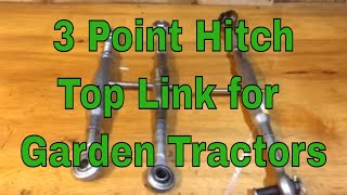 3 Point Hitch Top Link for Garden Tractors [upl. by Enilkcaj]