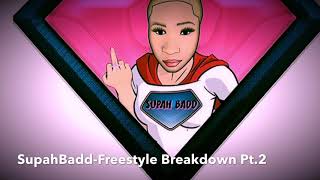 SupahBadd Freestyle Breakdown Pt2 prod by Mykel [upl. by Amaj]