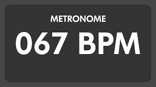 67 BPM  Metronome [upl. by Normac]