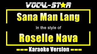 Sana Man Lang Karaoke  Roselle Nava Karaoke Version [upl. by Peace371]